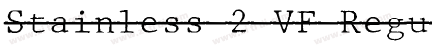 Stainless 2 VF Regul字体转换 Stainless 2 VF Regul字体转换